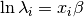 \ln\lambda_{i}=x_{i}\beta