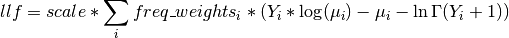 llf = scale * \sum_i freq\_weights_i * (Y_i * \log(\mu_i) - \mu_i -
      \ln \Gamma(Y_i + 1))