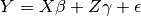 Y = X\beta + Z\gamma + \epsilon