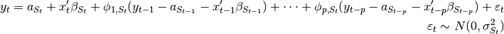 y_t = a_{S_t} + x_t' \beta_{S_t} + \phi_{1, S_t}
(y_{t-1} - a_{S_{t-1}} - x_{t-1}' \beta_{S_{t-1}}) + \dots +
\phi_{p, S_t} (y_{t-p} - a_{S_{t-p}} - x_{t-p}' \beta_{S_{t-p}}) +
\varepsilon_t \\
\varepsilon_t \sim N(0, \sigma_{S_t}^2)