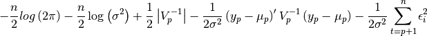 -\frac{n}{2}log\left(2\pi\right)-\frac{n}{2}\log\left(\sigma^{2}\right)+\frac{1}{2}\left|V_{p}^{-1}\right|-\frac{1}{2\sigma^{2}}\left(y_{p}-\mu_{p}\right)^{\prime}V_{p}^{-1}\left(y_{p}-\mu_{p}\right)-\frac{1}{2\sigma^{2}}\sum_{t=p+1}^{n}\epsilon_{i}^{2}