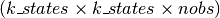 (k\_states \times k\_states \times nobs)