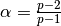 \alpha=\frac{p-2}{p-1}