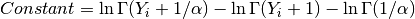 Constant = \ln \Gamma{(Y_i + 1/ \alpha )} - \ln \Gamma(Y_i + 1) -
           \ln \Gamma{(1/ \alpha )}