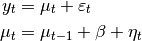 y_t &= \mu_t + \varepsilon_t \\
\mu_t &= \mu_{t-1} + \beta + \eta_t